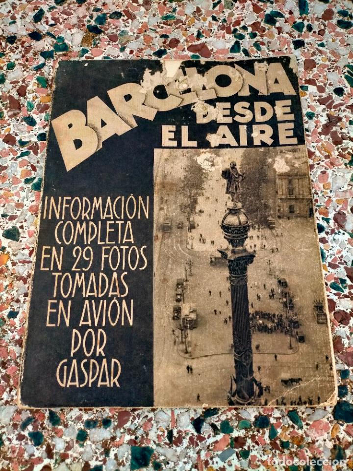 Coleccionismo de Revistas y Peri&oacute;dicos: Revista antigua Barcelona desde el aire informaci&oacute;n completa en 29 fotos tomadas en avion por gaspar