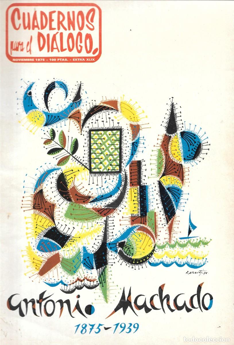 Coleccionismo de Revistas y Peri&oacute;dicos: CUADERNOS PARA EL DI&Aacute;LOGO. Extra XLIX. Centenario Antonio Machado 1975