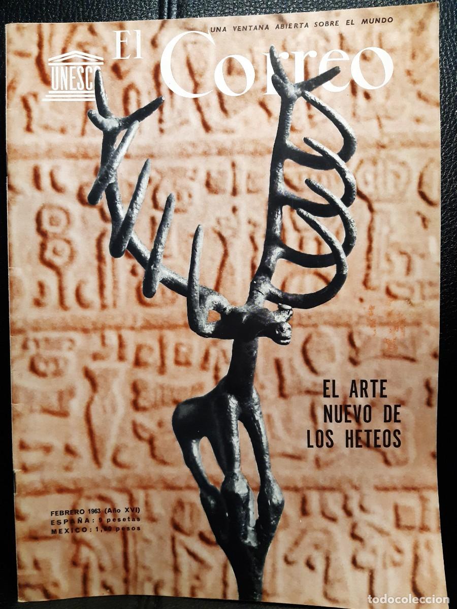Coleccionismo de Revistas y Peri&oacute;dicos: EL CORREO DE LA UNESCO - REVISTA - FEBRERO 1963 - A&Ntilde;O XVI - EL ARTE NUEVO DE LOS HETEOS