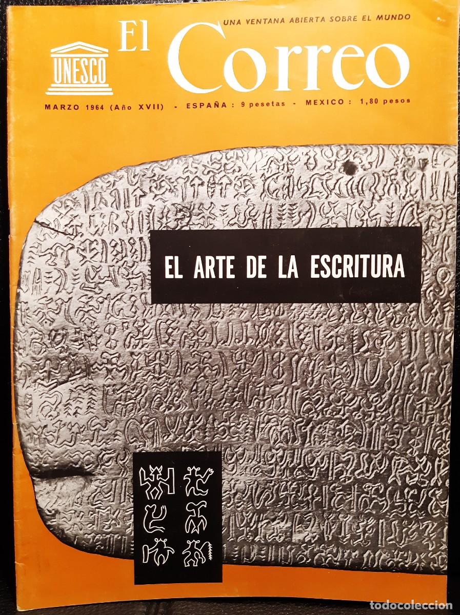 Coleccionismo de Revistas y Peri&oacute;dicos: EL CORREO DE LA UNESCO - REVISTA - MARZO 1964 - A&Ntilde;O XVII - EL ARTE DE LA ESCRITURA