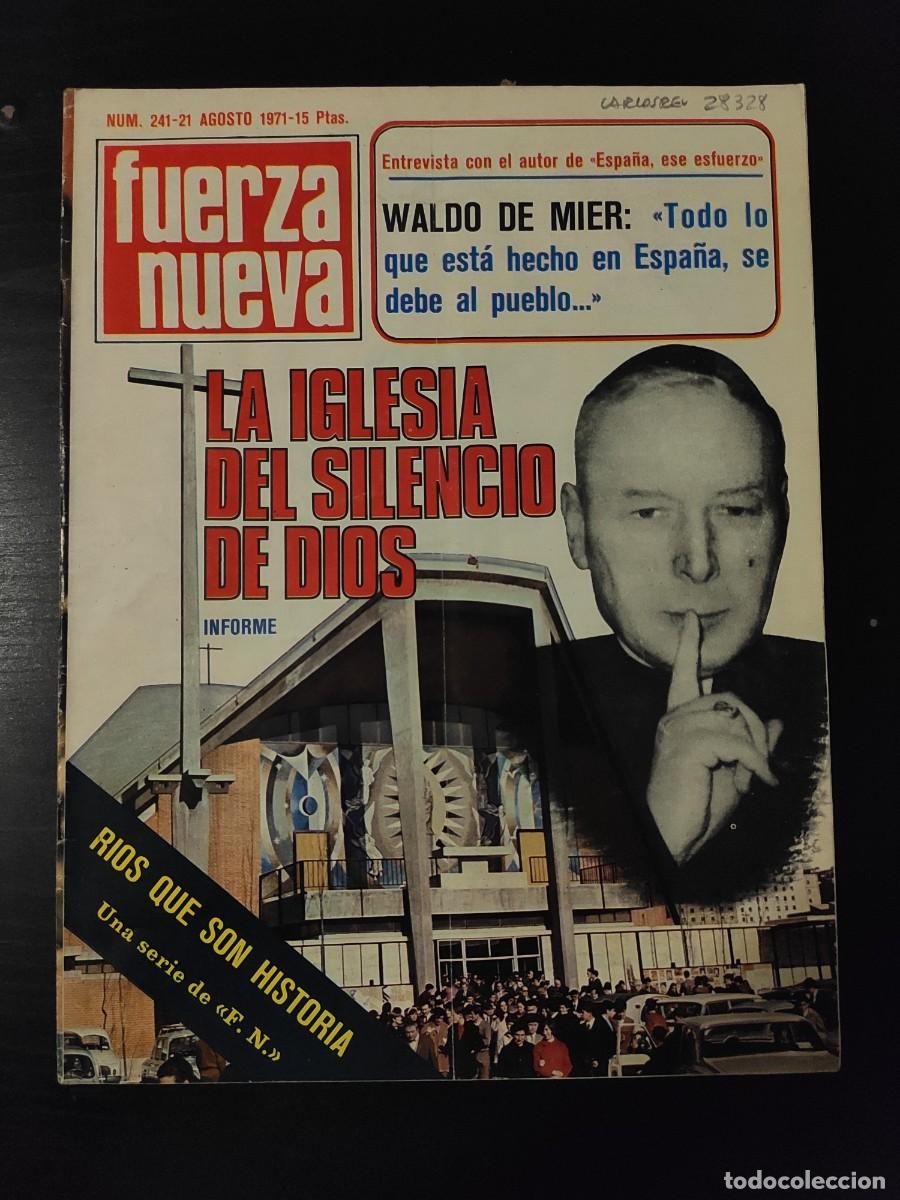 Collezionismo di Riviste e Giornali: FUERZA NUEVA. N&ordm; 241. A&Ntilde;O 1971. NOTA DE LA A.C. DE MADRID. LA IGLESIA DEL SILENCIO DE DIOS. V.. LEER