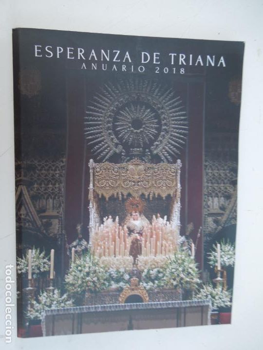 Coleccionismo de Revistas y Peri&oacute;dicos: ESPERANZA DE TRIANA - ANUARIO 2018- SEMANA SANTA SEVILLA - 270 PAGINAS ILUSTRADAS