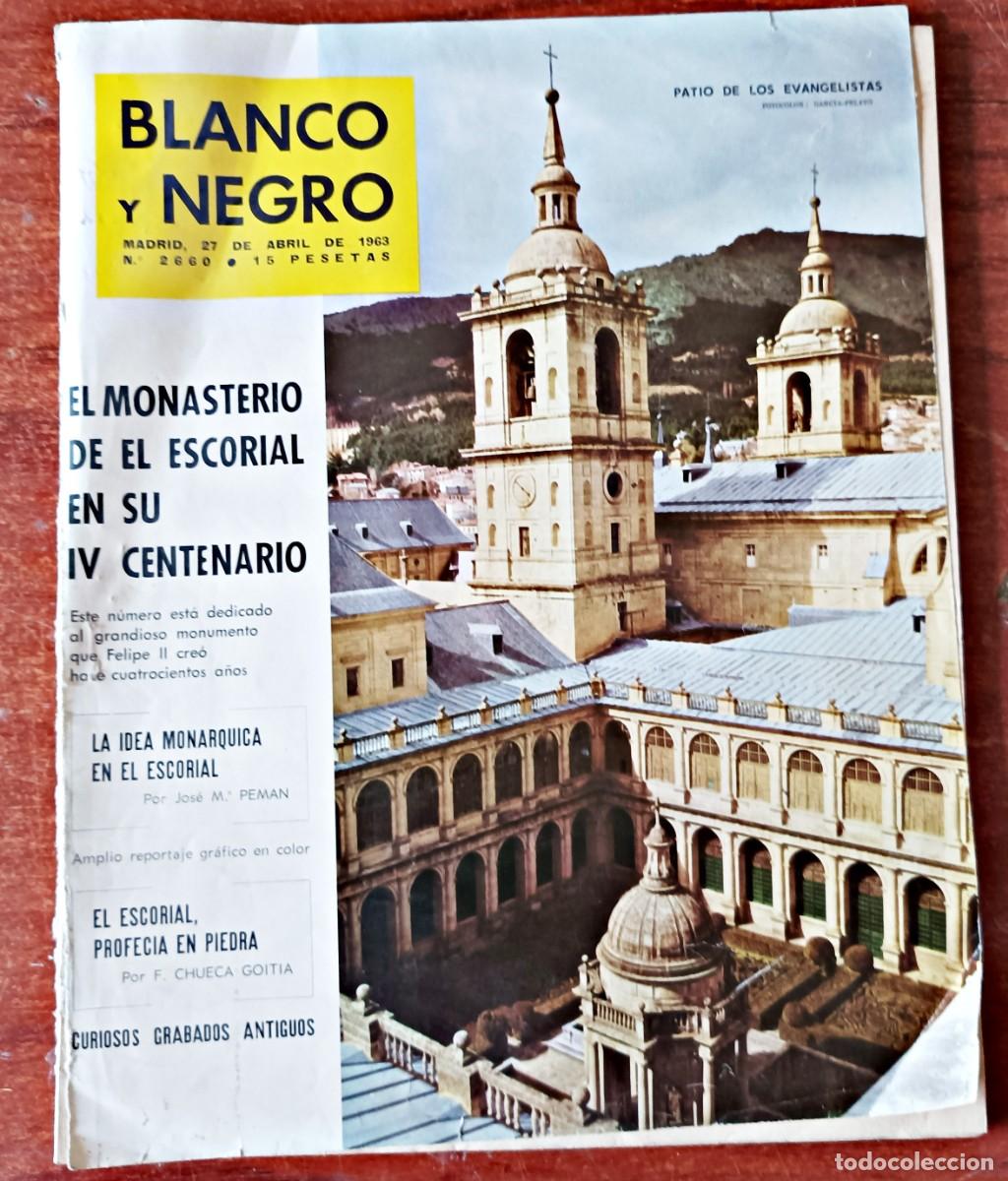 Collection Magazines and Newspapers: BLANCO Y NEGRO 27 DE ABRIL DE 1963 N&ordm; 2660 - REPORTAJE INTERESANTE EL ESCORIAL CON FOTOS HISTORICAS
