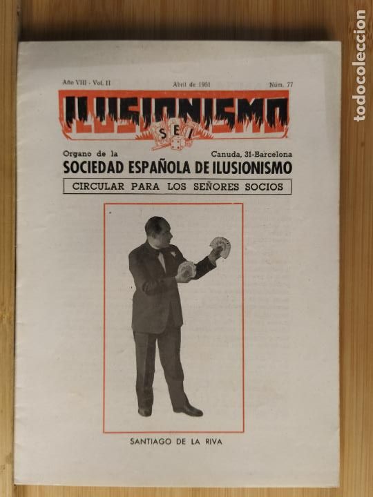 Coleccionismo de Revistas y Peri&oacute;dicos: MAGIA-SOCIEDAD ESPA&Ntilde;OLA ILUSIONISMO-N&ordm; 77-SANTIAGO DE LA RIVA-A&Ntilde;O 1951-(K-11.400)