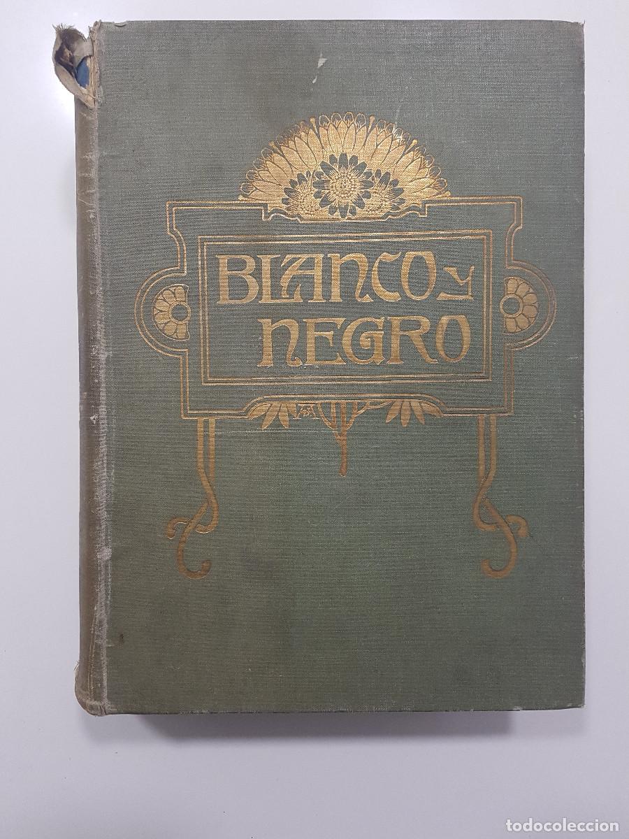 Collezionismo di Riviste e Giornali: REVISTA BLANCO Y NEGRO. 1912 TOMO I. Primer semestre - Enero a Junio. Ver fotograf&iacute;as