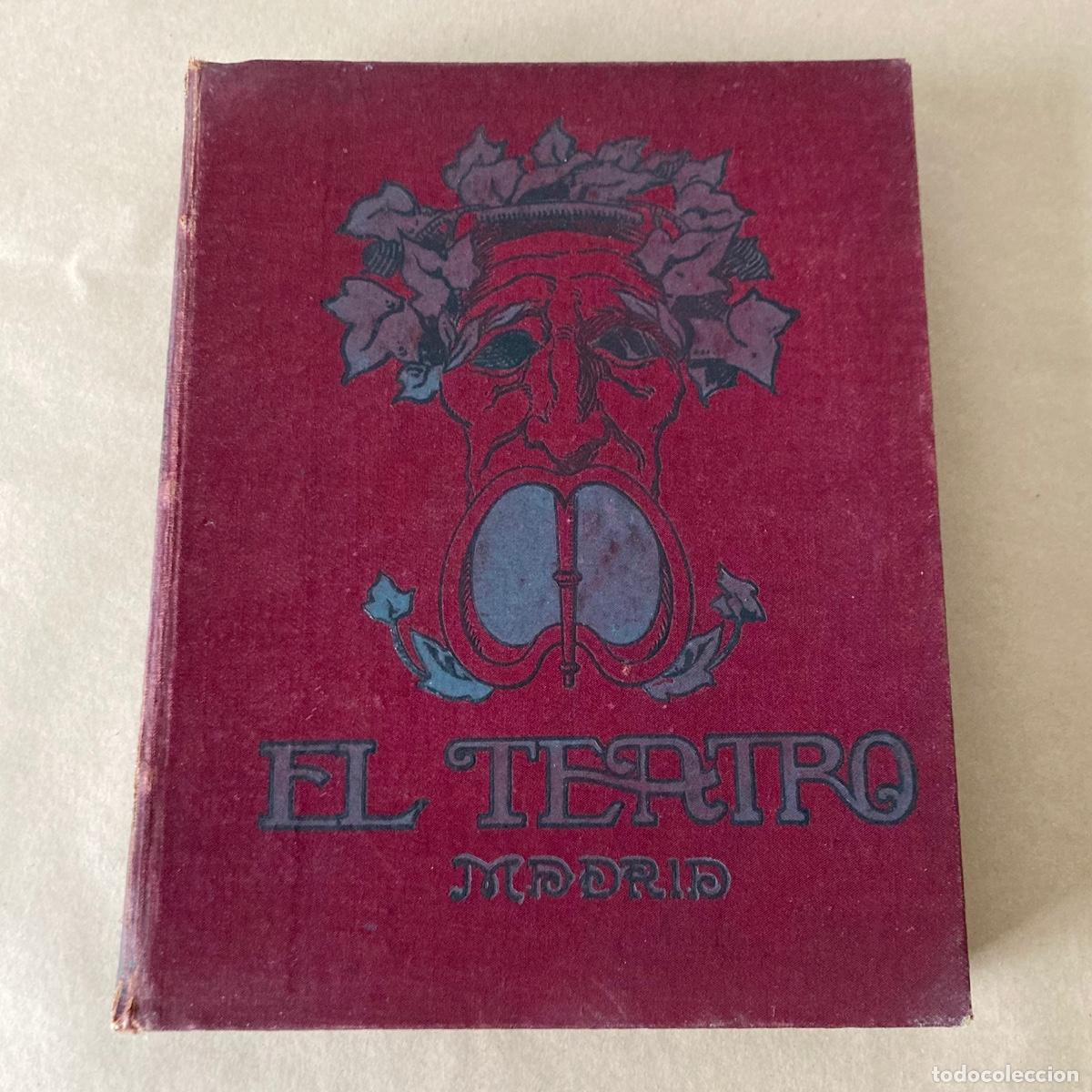 Collection Magazines and Newspapers: REVISTA EL TEATRO (NUEVO MUNDO) - MADRID - VARIOS N&Uacute;MEROS ENCUADERNADOS - DESDE AGOSTO 1903