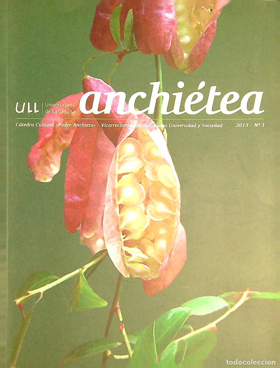 Coleccionismo de Revistas y Peri&oacute;dicos: REVISTA ANCHI&Eacute;TEA - CATEDRA CULTURAL &rdquo;PADRE ANCHIETA&rdquo; - 2013 - N&ordm;1 - LA LAGUNA - TENERIFE - CANARIAS