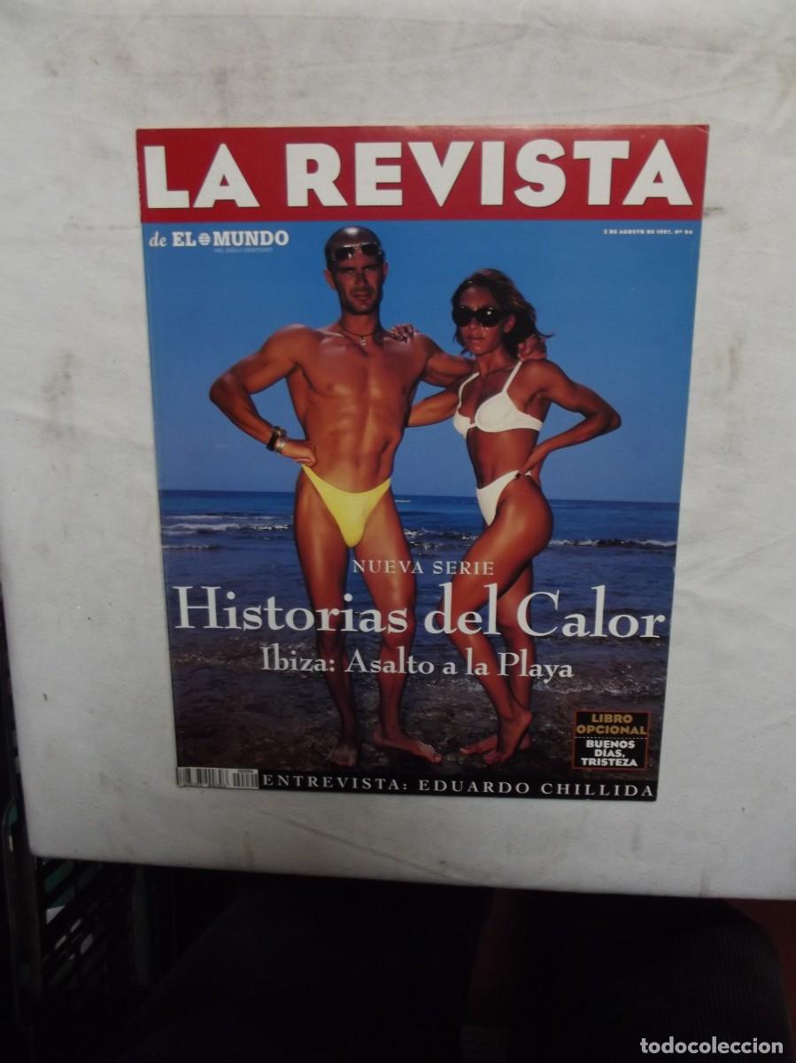 Coleccionismo de Revistas y Peri&oacute;dicos: LA REVISTA DE EL MUNDO N&ordm; 94 AGOSTO DE 1997 HISTORIAS DEL CALOR