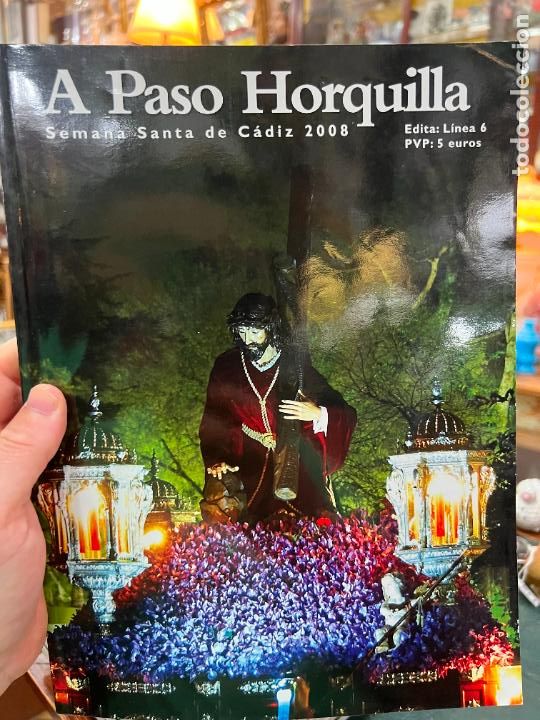 Coleccionismo de Revistas y Peri&oacute;dicos: REVISTA A PASO HORQUILLA 2008 - SEMANA SANTA DE CADIZ