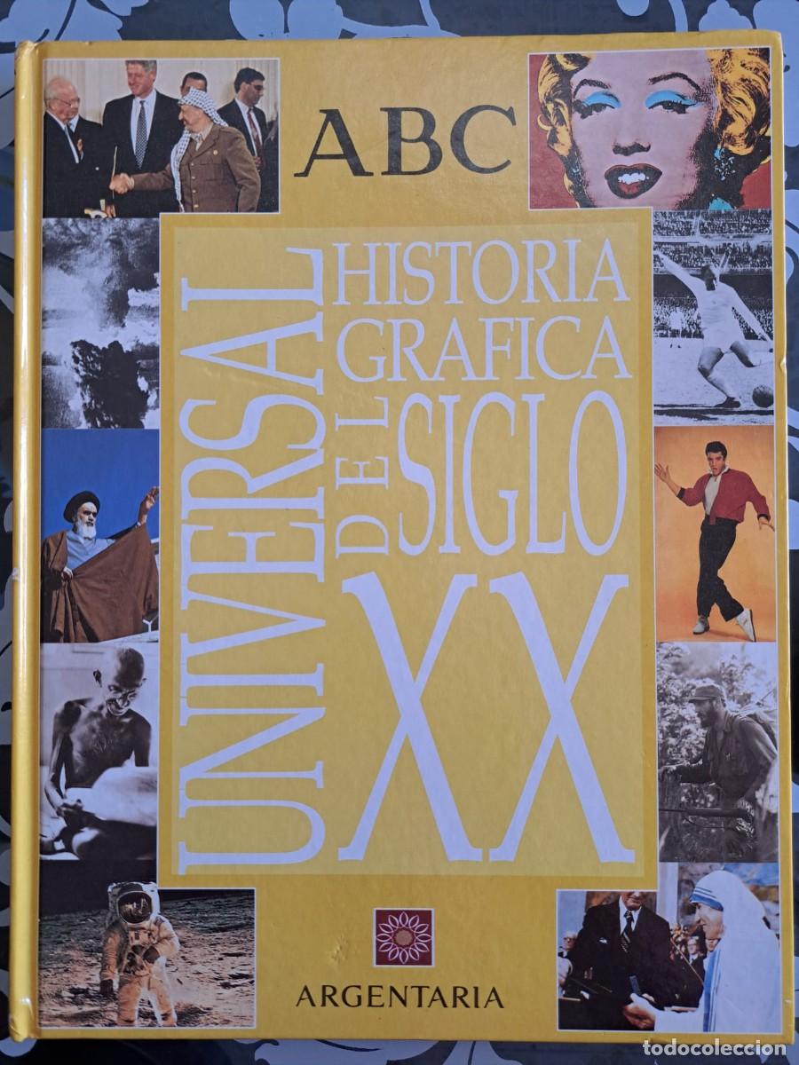 Coleccionismo de Revistas y Peri&oacute;dicos: Historia gr&aacute;fica universal del siglo XX. ABC