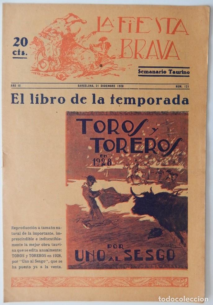 Collectionnisme de Revues et Journaux: La Fiesta Brava Semanario taurino N&uacute;m. 121 A&ntilde;o III - 21 Dic. 1928 / Uno al sesgo - Libro temporada