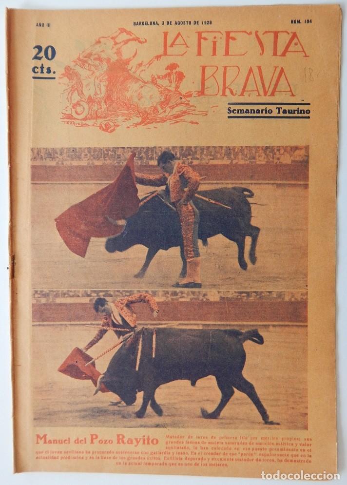 Collectionnisme de Revues et Journaux: La Fiesta Brava Semanario taurino N&uacute;m. 104 A&ntilde;o III - 3 Agosto 1928 / Manuel del Pozo Rayito