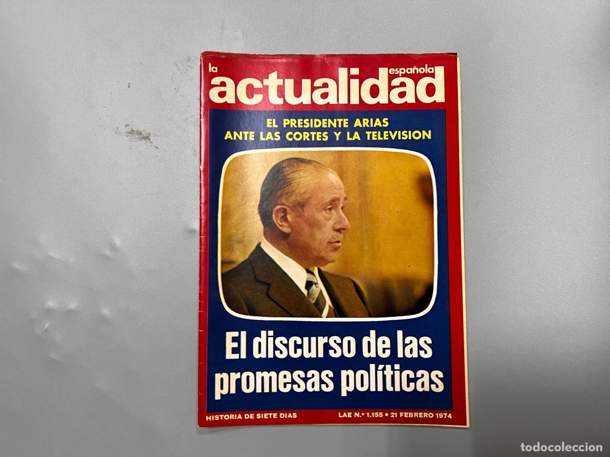 Collezionismo di Riviste e Giornali: LA ACTUALIDAD ESPA&Ntilde;OLA. N&ordm; 1155. FEBRERO 1974. EL DISCURSO DE LAS PROMESAS POL&Iacute;TICAS. LEER