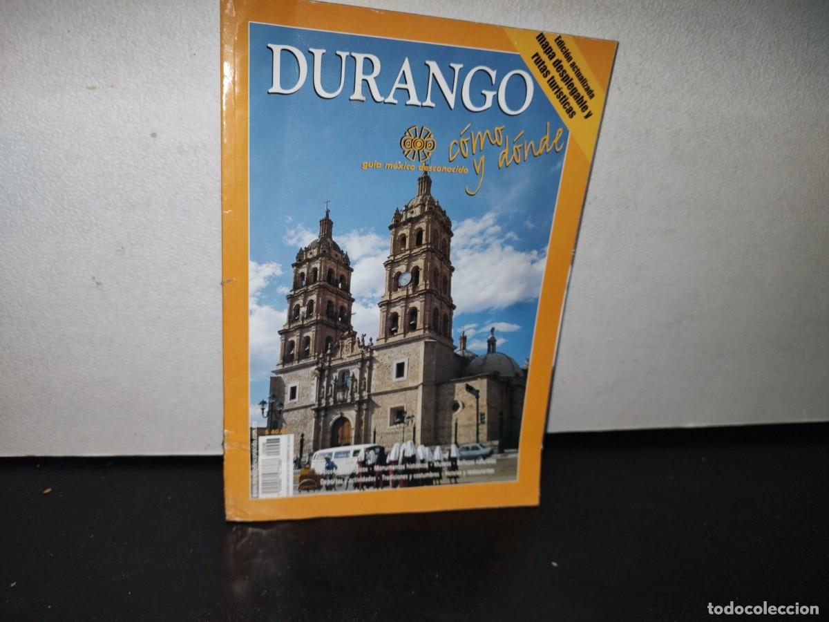 Coleccionismo de Revistas y Peri&oacute;dicos: 81- GU&Iacute;A DE M&Eacute;XICO DESCONOCIDO C&Oacute;MO Y D&Oacute;NDE. DURANGO - ENERO 2004