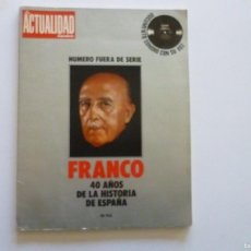Coleccionismo de Revistas y Periódicos: FRANCO 40 AÑOS DE LA HISTORIA DE ESPAÑA CON DOCUMENTO SONORO NUMERO FUERA DE SERIE LA ACTUALIDAD ESP