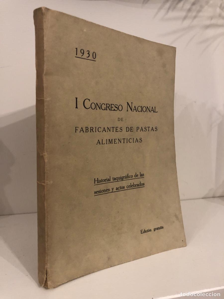 Collection Magazines and Newspapers: PRIMER CONGRESO NACIONAL DE FABRICANTES DE PASTAS ALIMENTICIAS 1930 UNICO MUSEO