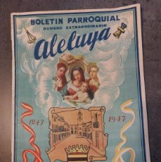 Coleccionismo de Revistas y Periódicos: BOLETIN PARROQUIAL - ALELUYA - NÚMERO EXTRAORDINARIO - MANUEL - 1947