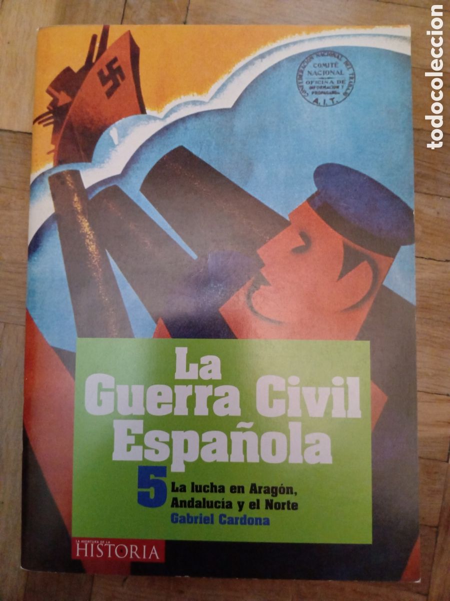 Coleccionismo de Revistas y Peri&oacute;dicos: La Guerra Civil Espa&ntilde;ola La Aventura de la Historia DVD N 5 lucha en Arag&oacute;n Andaluc&iacute;a el Norte ASM
