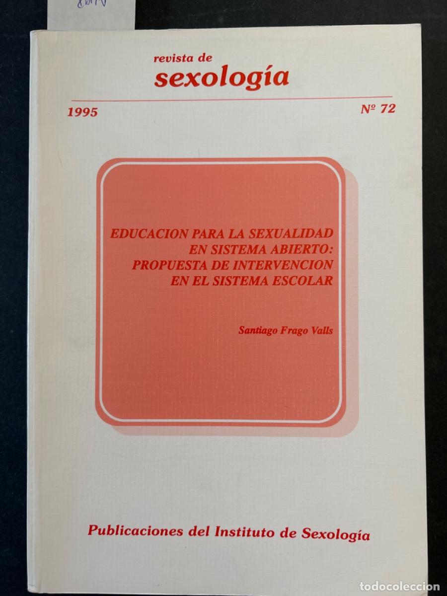Coleccionismo de Revistas y Peri&oacute;dicos: REVISTA DE SEXOLOGIA NUMERO 72, 1995, EDUCACION SEXUALIDAD SISTEMA ABIERTO, SANTIAGO FRAGO