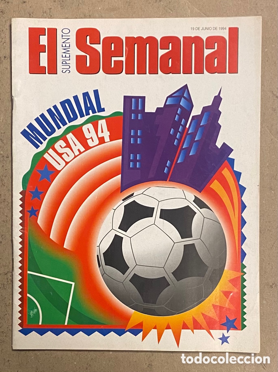 Coleccionismo de Revistas y Peri&oacute;dicos: EL SUPLEMENTO SEMANAL (1994). MUNDIAL F&Uacute;TBOL USA 94, ANTONIO FLORES,&hellip;