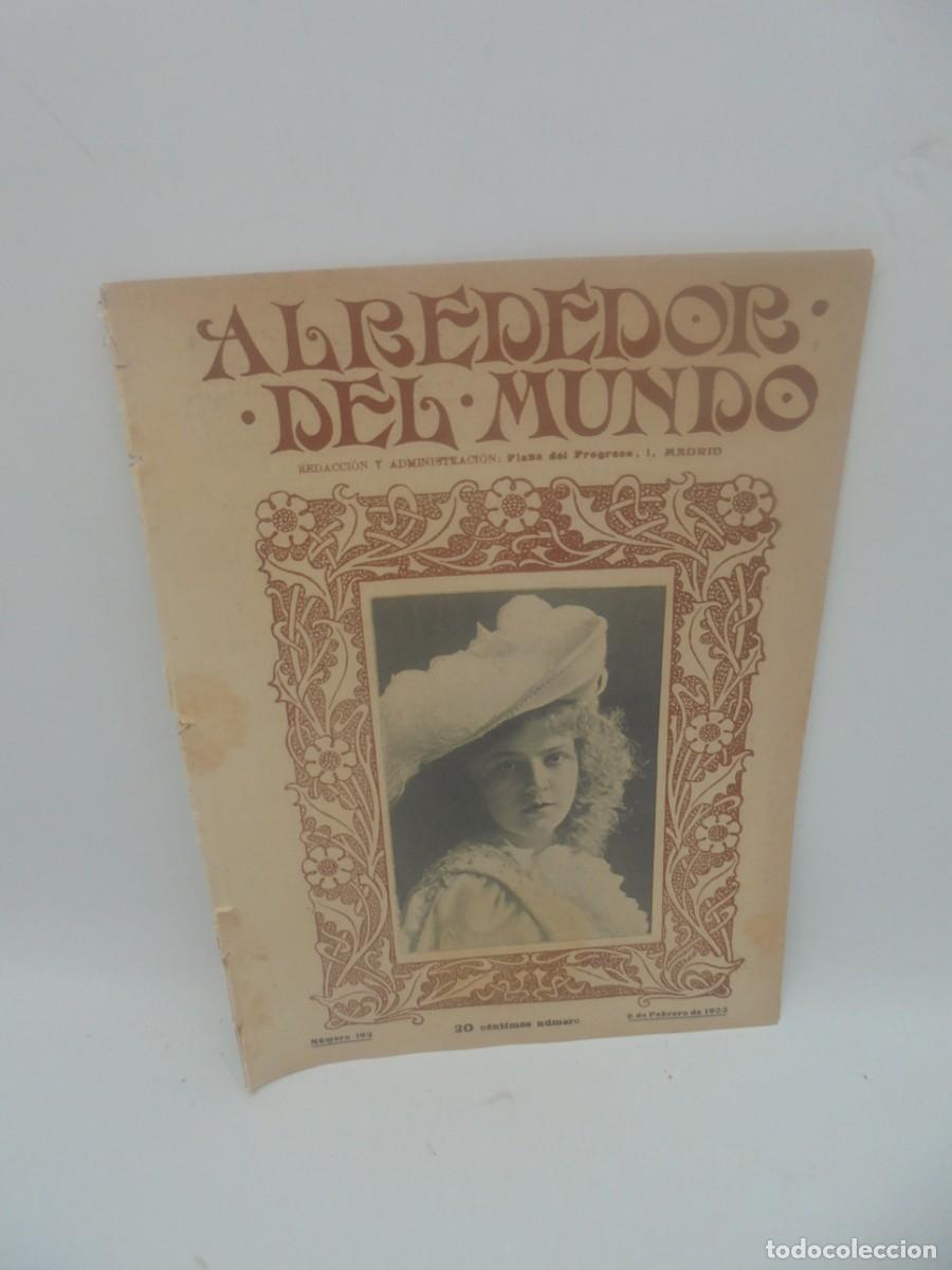 Collection Magazines and Newspapers: ALREDEDOR DEL MUNDO. A&Ntilde;O 1903. N&ordm; 192. EL CONDE ESPA&Ntilde;OL QUE VIVI&Oacute; SIGLOS. C&Oacute;MO SE HACEN LAS CE..LEER