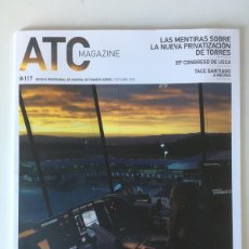 Coleccionismo de Revistas y Periódicos: ATC MAGAZINE. Nº 117. OCTUBRE 2023 REVISTA PROFESIONAL DE CONTROL DE TRÁNSITO AÉREO