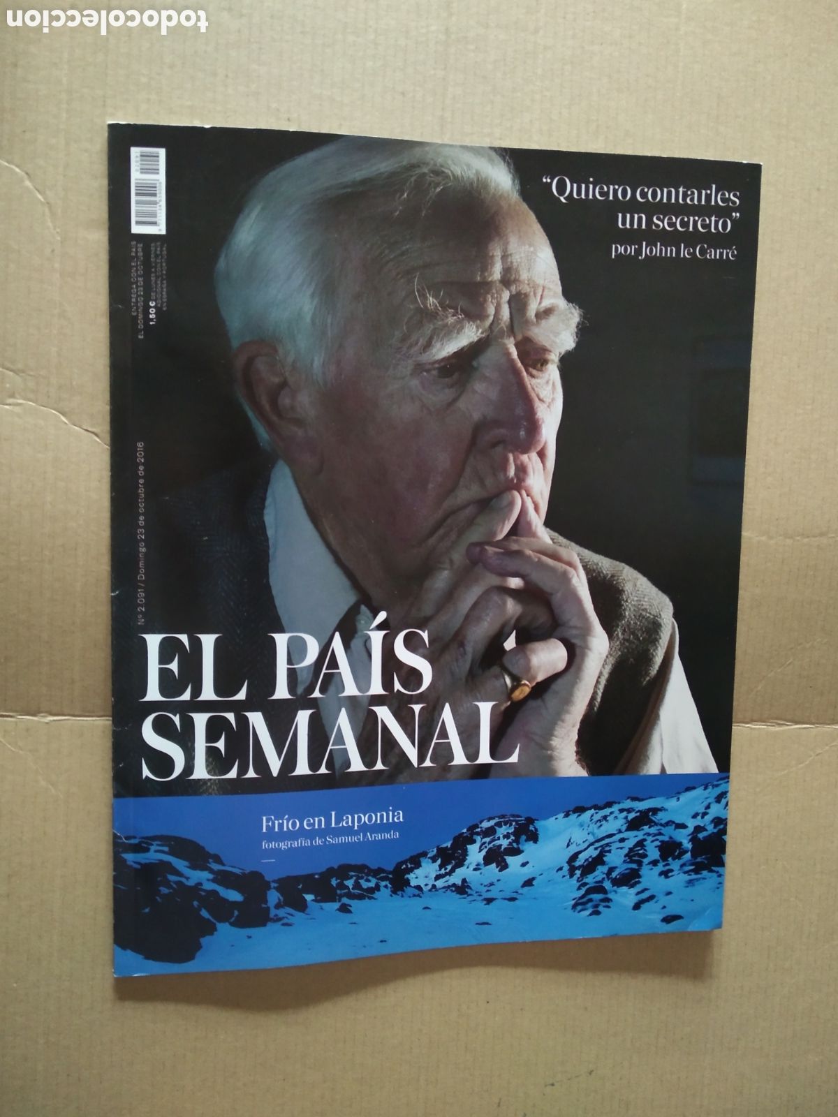 Coleccionismo de Revistas y Peri&oacute;dicos: REVISTA EL PAIS SEMANAL A&Ntilde;O 2016 FRIO EN LAPONIA QUIERO CONTAR UN SECRETO JOHN LE CARNE