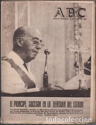 Coleccionismo de Revistas y Peri&oacute;dicos: ABC SEVILLA MIERCOLES 21 JULIO 1969 - EL PRINCIPE SUCESOR EN LA JEFATURA DEL ESTADO - A-REV-2683