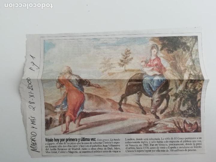 Sammeln von Zeitschriften und Zeitungen: Recorte Subasta Christie's La hu&iacute;da a Egipto El Greco Madrid y m&aacute;s 28 9 2000