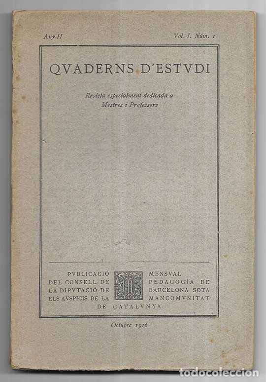 Collezionismo di Riviste e Giornali: Quaderns D`Estudi. Revista especialment dedicada a Mestres i Professors Any II Vol. I 1916