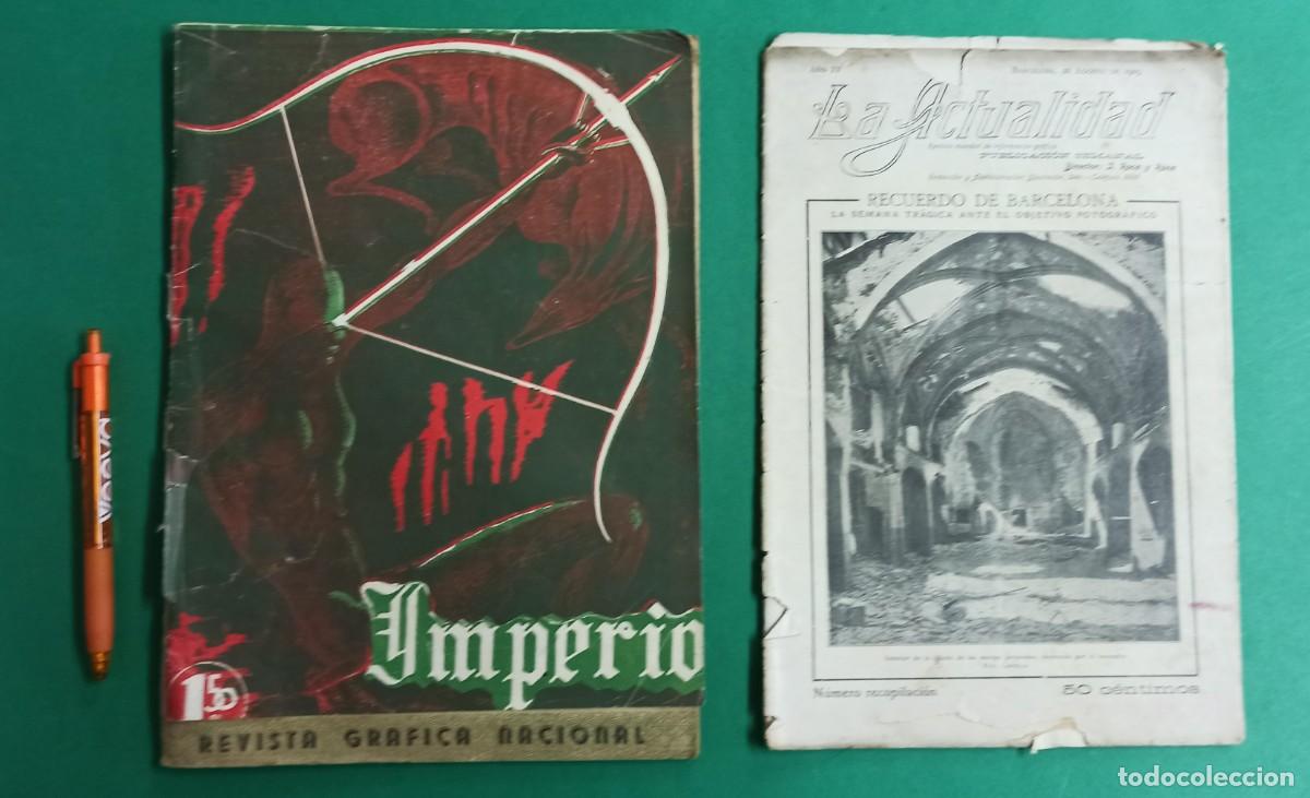 Coleccionismo de revistas y peri&oacute;dicos: 2 Antiguas revistas La Actualidad 1909. Fotografias Barcelona en la Semana tragica. Imperio 1947.