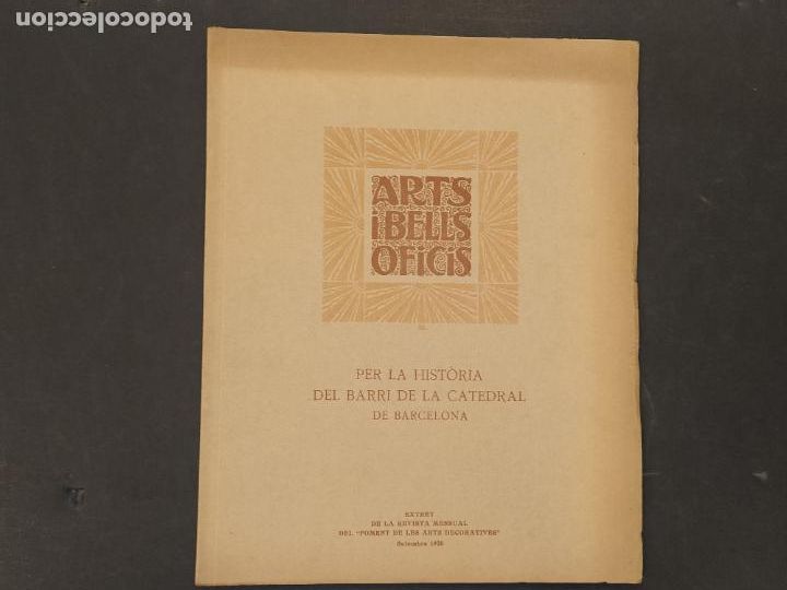 Coleccionismo de revistas y peri&oacute;dicos: ARTS I BELLS OFICIS - HISTORIA BARRI DE LA CATEDRAL DE BARCELONA - SETEMBRE ANY 1928 -(V-24.853)