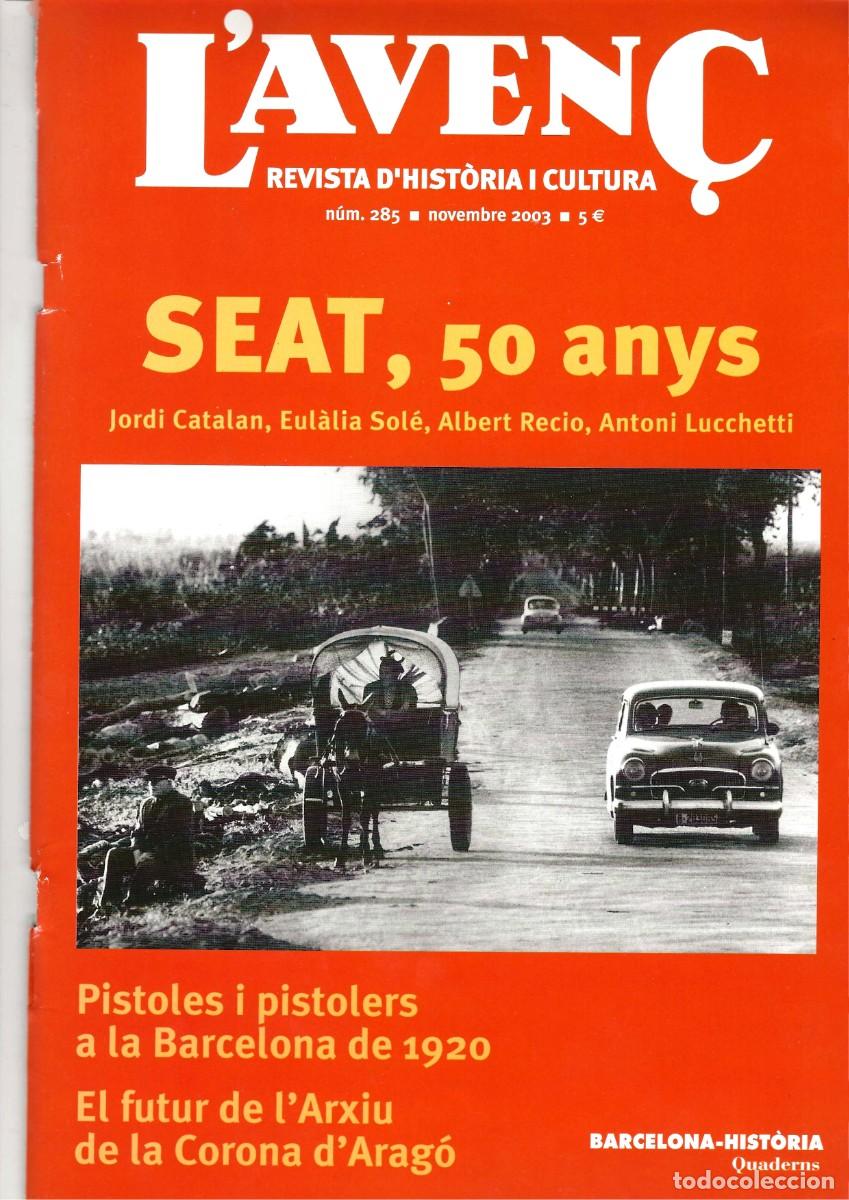 Coleccionismo de revistas y peri&oacute;dicos: L'AVEN&Ccedil;, REVISTA D'HIST&Ograve;RIA I CULTURA -- N&ordm; 285 SEAT, 50 ANYS
