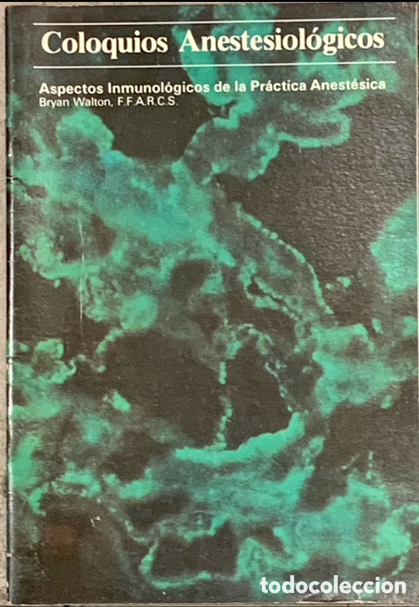 Coleccionismo de revistas y peri&oacute;dicos: Revista. Coloquios Anestesiologicos. A&ntilde;os 80. Aspectos Inmunol&oacute;gicos