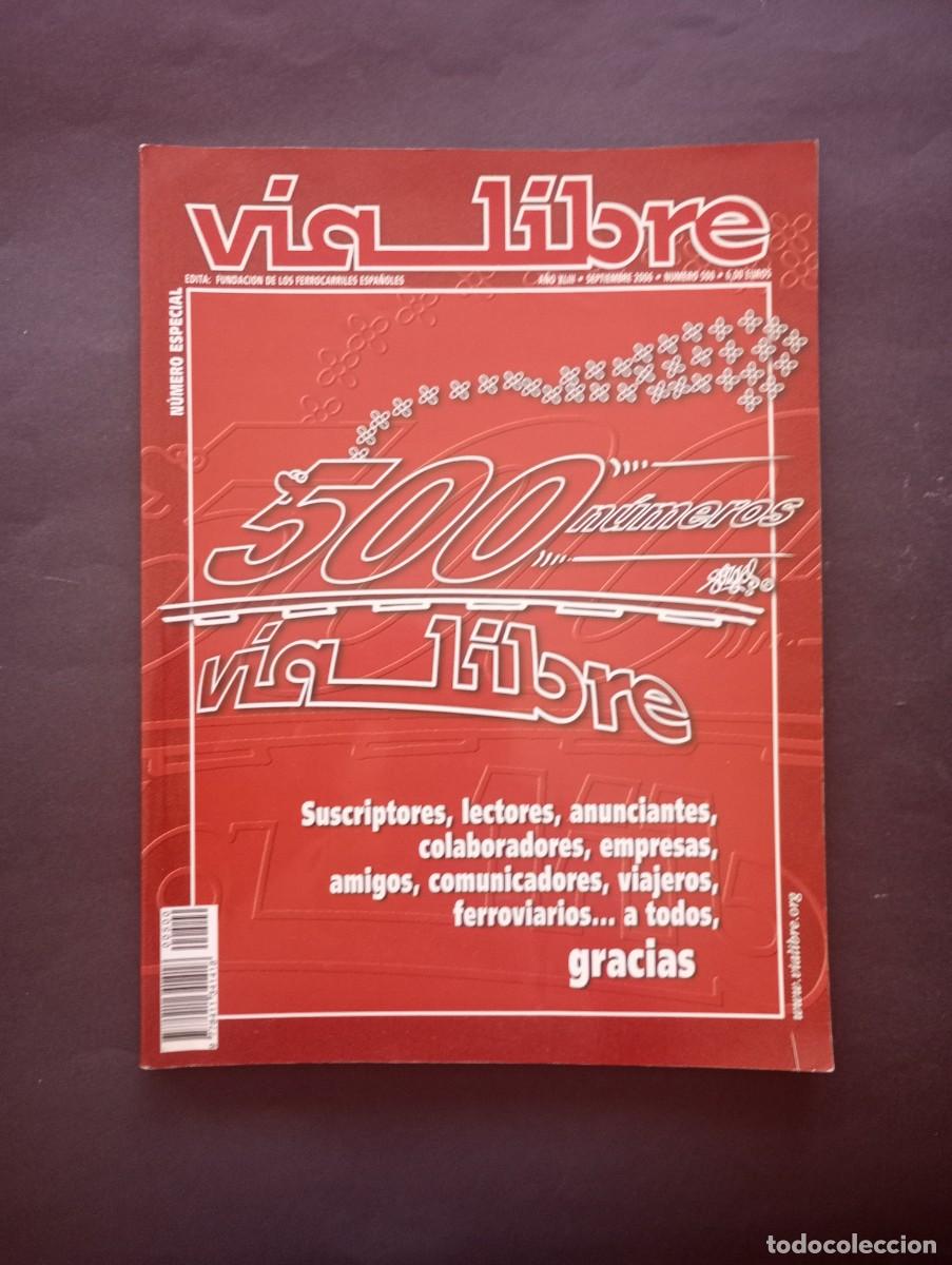 Coleccionismo de Revistas y Peri&oacute;dicos: REVISTA V&Iacute;A LIBRE. FUNDACI&Oacute;N DE LOS FERROCARRILES ESPA&Ntilde;OLES. N&Uacute;MERO 500. A&Ntilde;O XLIII - SEPTIEMBRE 2006