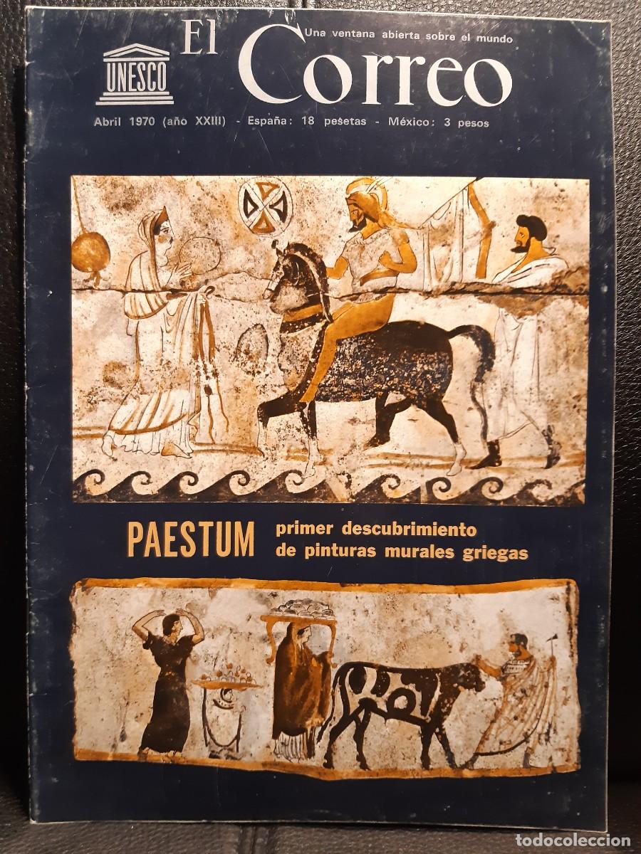 Collection Magazines and Newspapers: EL CORREO DE LA UNESCO - REVISTA - ABRIL 1970 - A&Ntilde;O XXIII - PAESTUM PINTURAS MURALES GRIEGAS