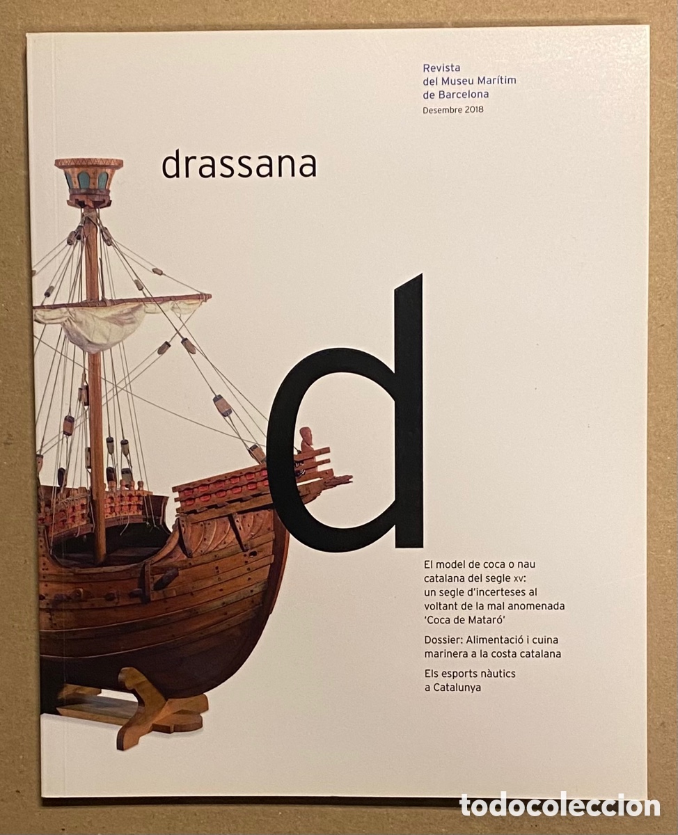 Collection Magazines and Newspapers: DRASSANA N&deg; 26 (2018). REVISTA DEL MUSEU MARITIM DE BARCELONA. EL MODEL DE COCA O NAU CATALANA