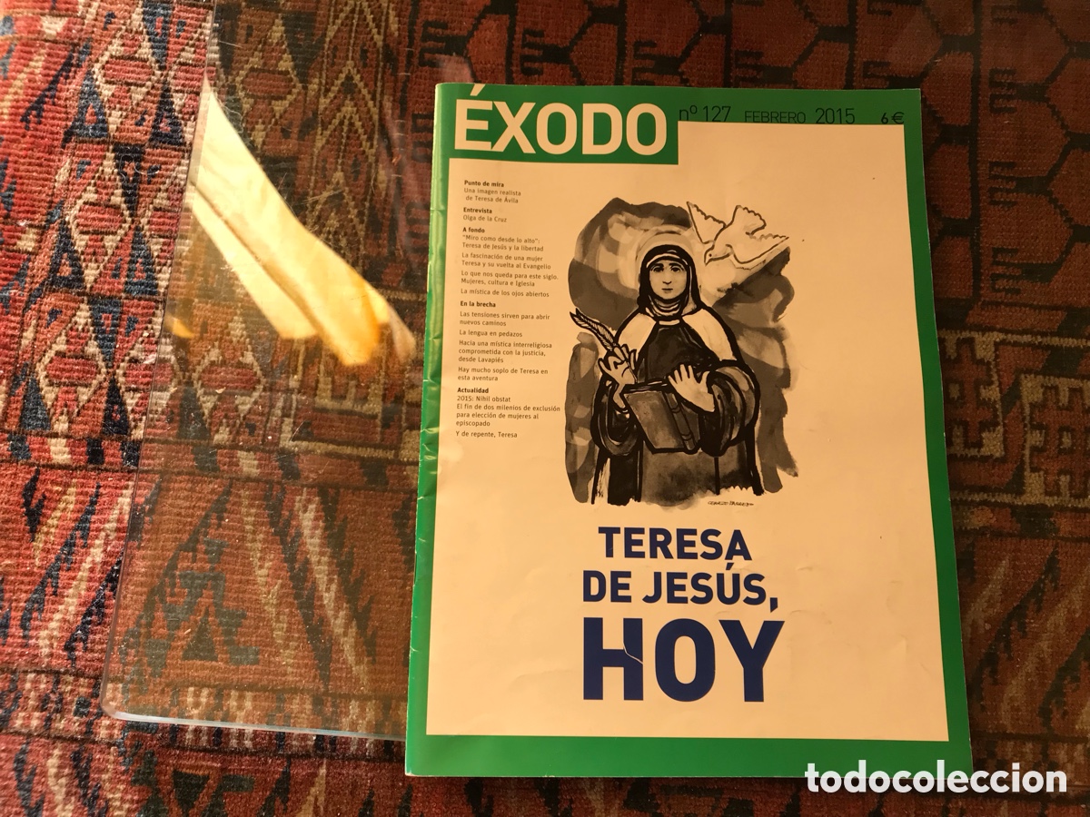 Coleccionismo de Revistas y Peri&oacute;dicos: Teresa de Jes&uacute;s hoy. &Eacute;xodo n&ordm; 127. 2015