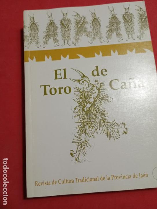 Coleccionismo de revistas y peri&oacute;dicos: EL TORO DE CA&Ntilde;A. REVISTA DE CULTURA TRADICIONAL DE LA PROVINCIA DE JAEN. 2001. N&ordm; 7. 667 PP