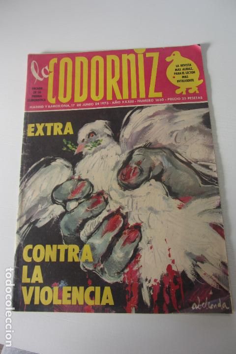 Coleccionismo de Revistas y Peri&oacute;dicos: LA CODORNIZ N&ordm; 1630 - EXTRA CONTRA LA VIOLENCIA - 17/6/1973 - 10 PTAS ardlt