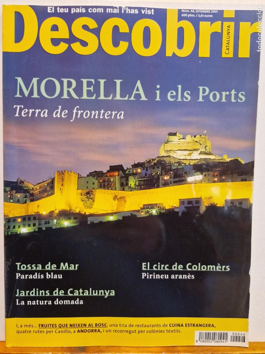 Collectionnisme de Revues et Journaux: REVISTA DESCOBRIR CATALUNYA. MORELLA I ELS PORTS. TERRA DE FRONTERA. N&Uacute;M. 46, SETEMBRE 2001