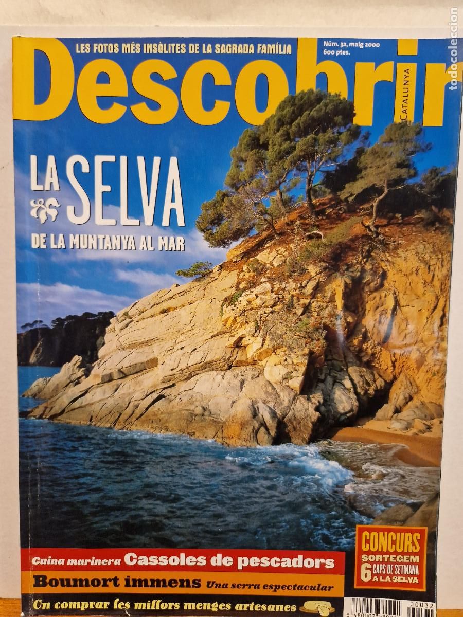 Collectionnisme de Revues et Journaux: REVISTA DESCOBRIR CATALUNYA. LA SELVA DE LA MUNTANYA AL MAR. N&Uacute;M. 32, MAIG 2000
