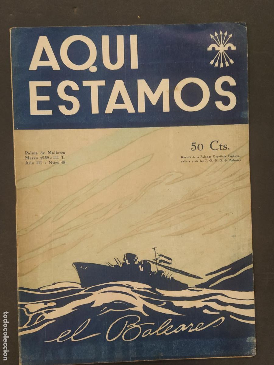 Coleccionismo de Revistas y Peri&oacute;dicos: GUERRA CIVIL - AQUI ESTAMOS - PALMA DE MALLORCA - NUMERO 48 MARZO 1939 -VER FOTOS-(V-25.023)