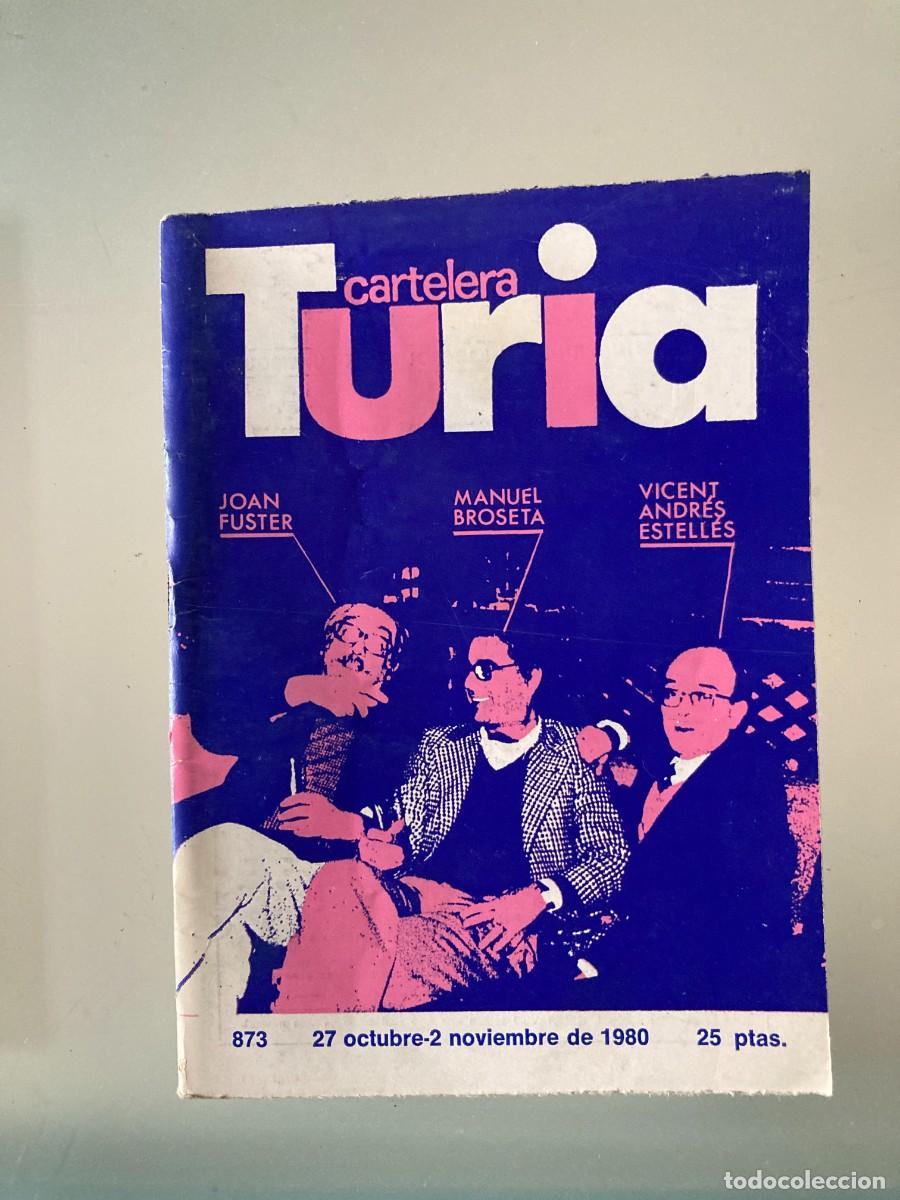 Coleccionismo de revistas y peri&oacute;dicos: CARTELERA TURIA N&ordm; 873 / A&Ntilde;O 1980 / VALENCIA / Portada: Joan Fuster, Manuel Broseta y V A Estell&eacute;s