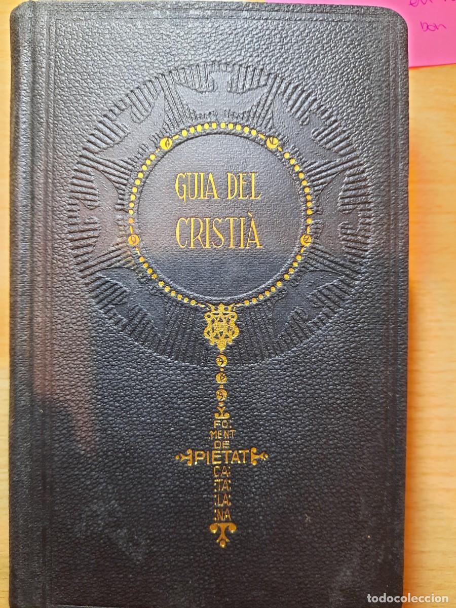 Coleccionismo de Revistas y Peri&oacute;dicos: LLIBRE. Guia del cristi&agrave;. Devocionari popular de Catalunya. 1925
