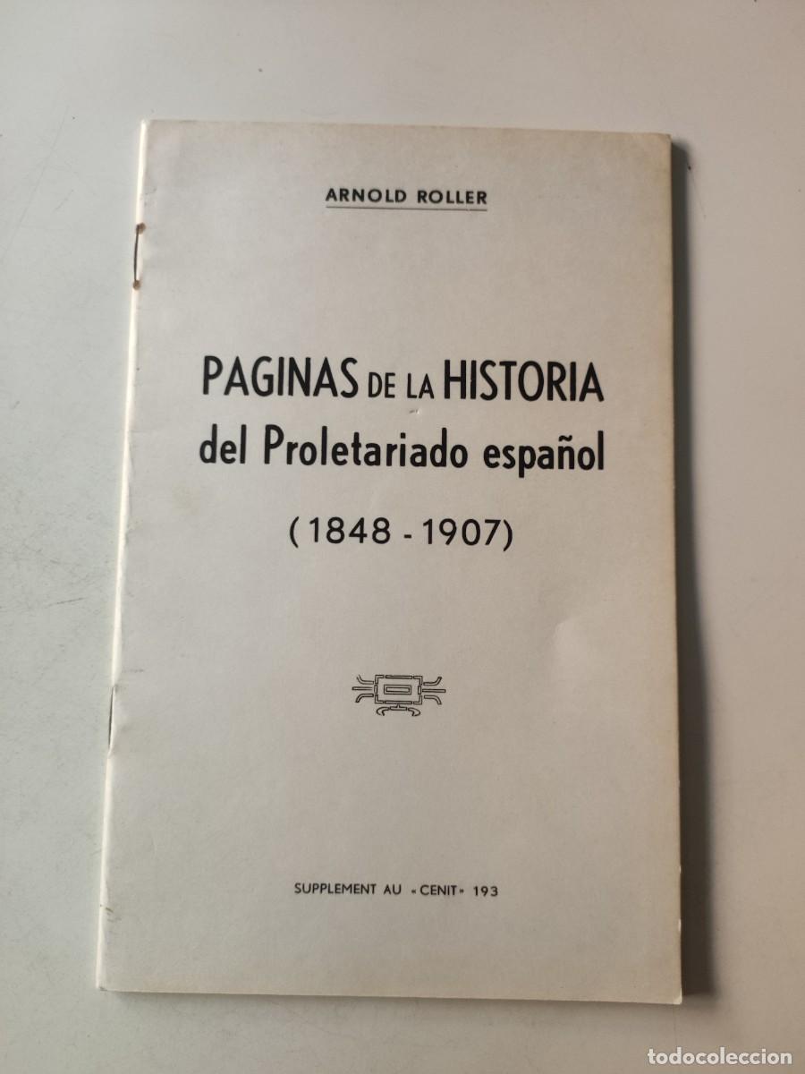Coleccionismo de revistas y peri&oacute;dicos: P&aacute;ginas de la historia del proletariado espa&ntilde;ol. 1848-1907. Arnold Roller. Cenit