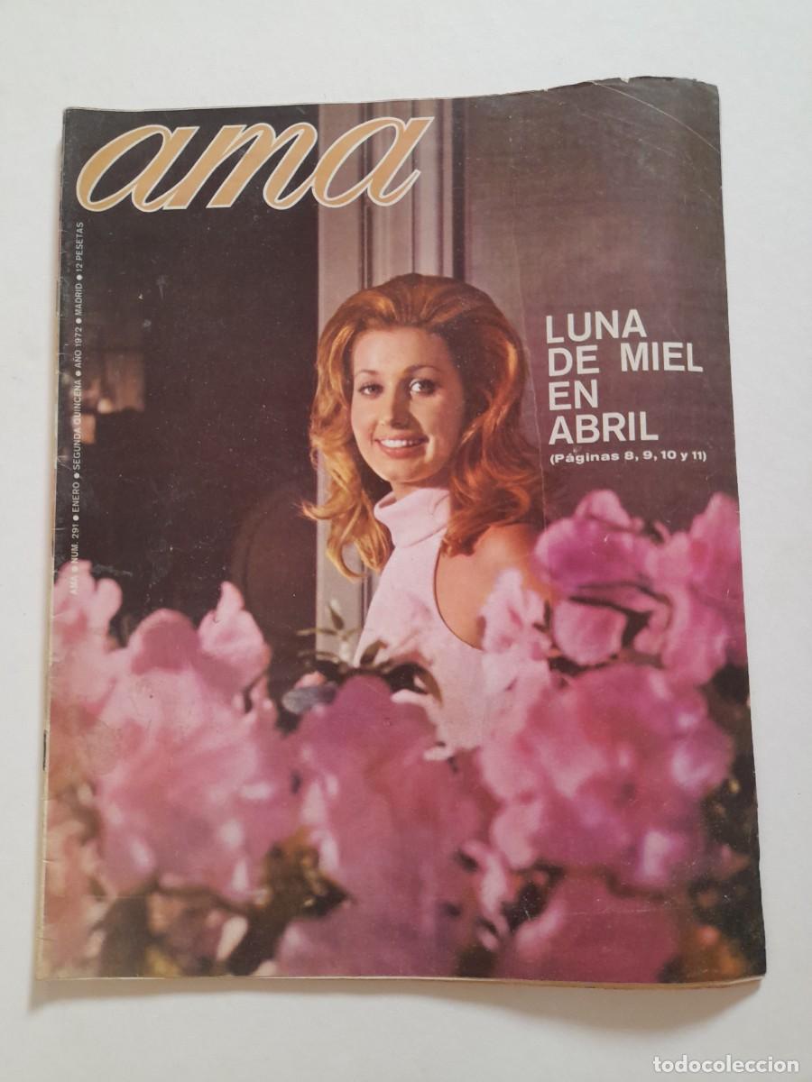 Coleccionismo de Revistas y Peri&oacute;dicos: revista ama, n&ordm; 291 1972, luna de miel en abril
