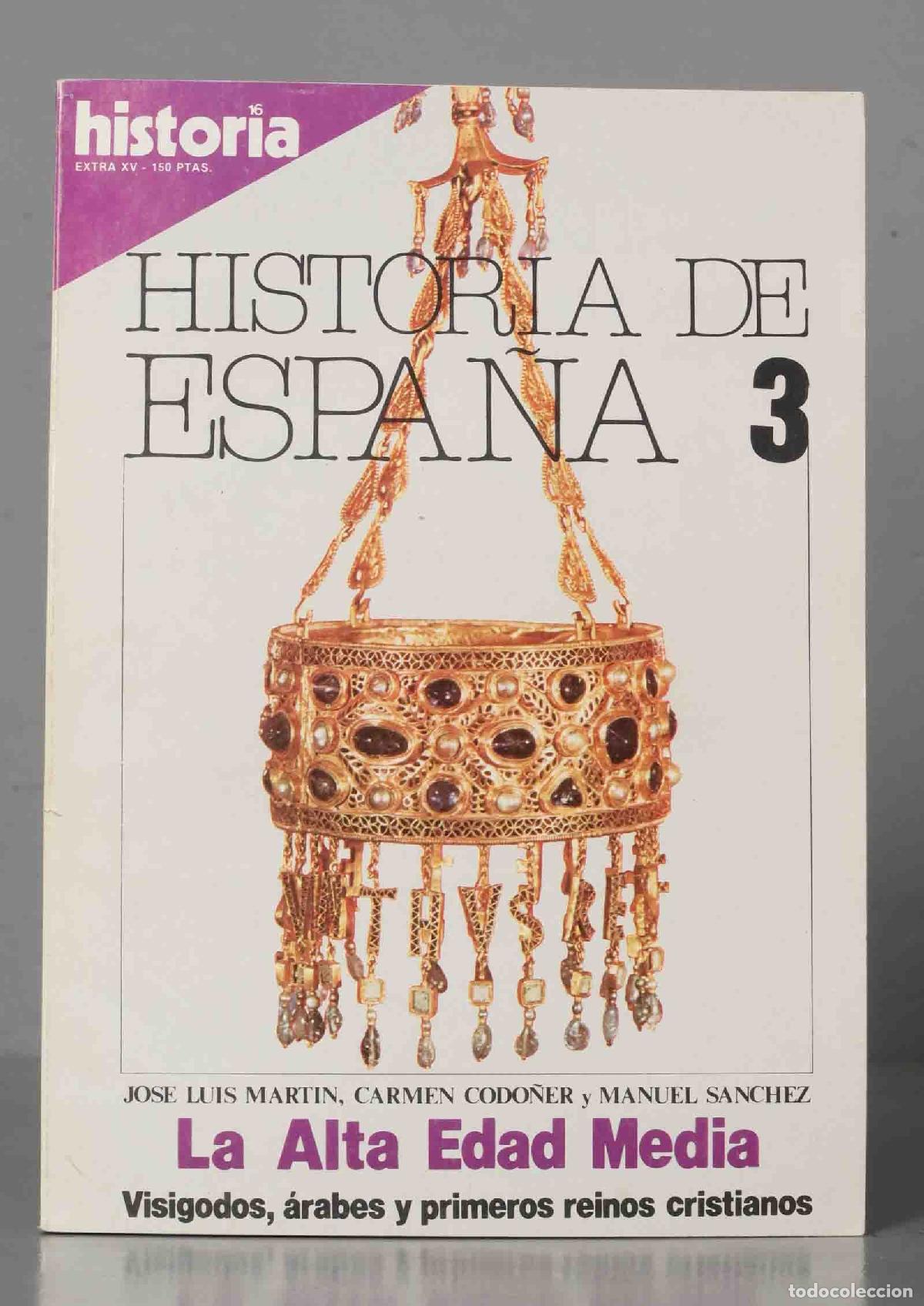 Coleccionismo de Revistas y Peri&oacute;dicos: LA ALTA EDAD MEDIA. VISIGODOS ARABES Y PRIMEROS REINOS CRISTIANOS. HISTORIA16