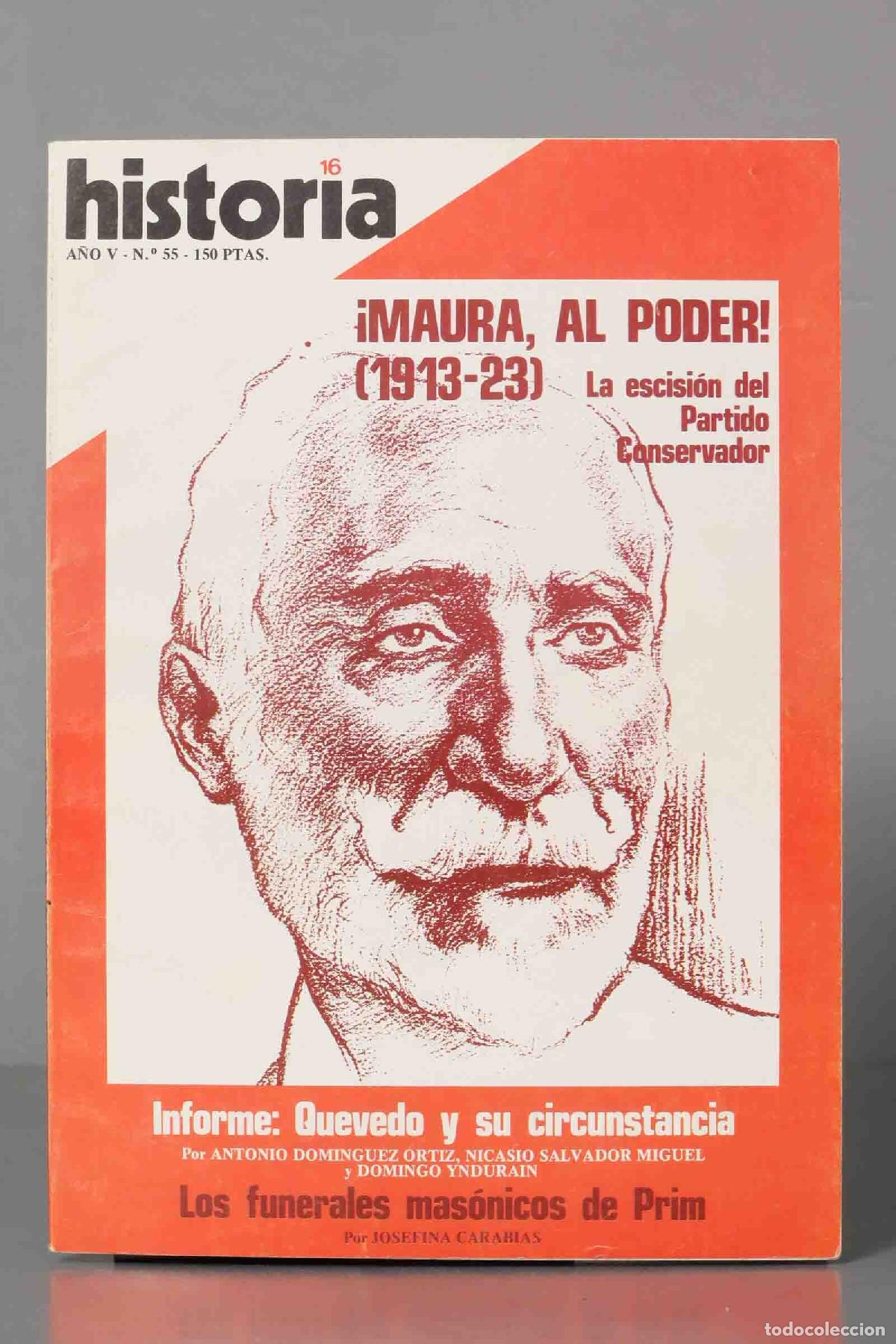 Coleccionismo de Revistas y Peri&oacute;dicos: MAURA AL PODER. QUEVEDO CIRCUNSTANCIA. FUNERALES MASONICOS PRIM. HISTORIA16