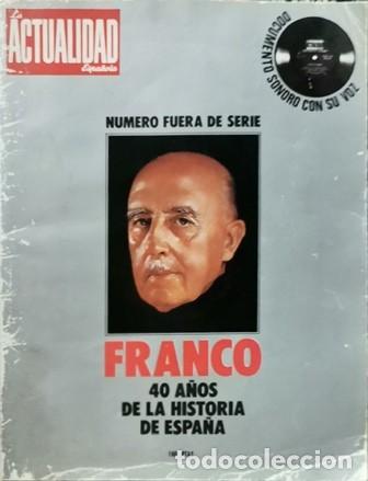 Sammeln von Zeitschriften und Zeitungen: LA ACTUALIDAD ESPA&Ntilde;OLA. FRANCO. 40 A&Ntilde;OS DE LA HISTORIA DE ESPA&Ntilde;A. N&Uacute;MERO FUERA DE SERIE - A-FR-985